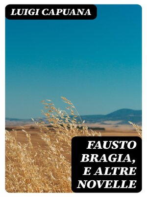 cover image of Fausto Bragia, e altre novelle